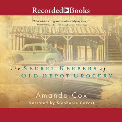 The Secret Keepers of Old Depot Grocery by Amanda Cox audiobook
