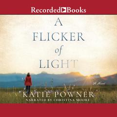 A Flicker of Light by Katie Powner audiobook