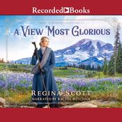 A View Most Glorious by  Regina Scott audiobook
