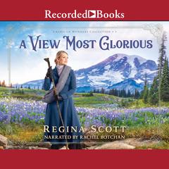 A View Most Glorious by Regina Scott audiobook