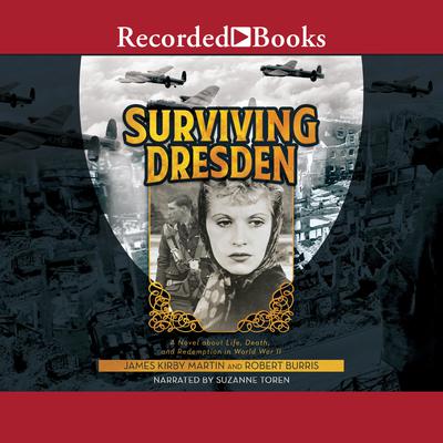 Surviving Dresden by James Kirby Martin audiobook