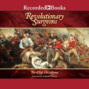 Revolutionary Surgeons by  Per-Olof Hasselgren audiobook