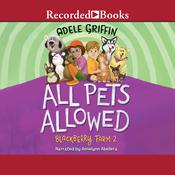 All Pets Allowed by  Adele Griffin audiobook