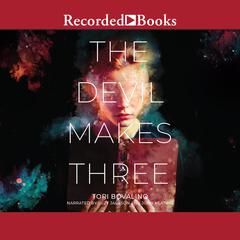 The Devil Makes Three by Tori Bovalino audiobook