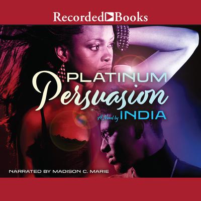 Platinum Persuasion by India  audiobook