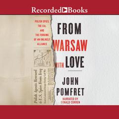 From Warsaw with Love by John Pomfret audiobook