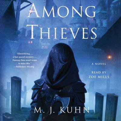 Among Thieves by M.J. Kuhn audiobook