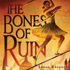 The Bones of Ruin by Sarah Raughley audiobook