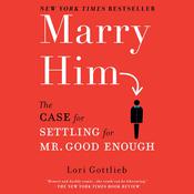 Marry Him by  Lori Gottlieb audiobook