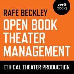 Open Book Theater Management by Rafe Beckley audiobook