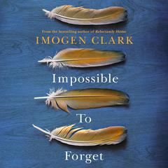 Impossible to Forget by Imogen Clark audiobook