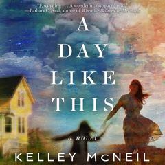 A Day Like This by Kelley McNeil audiobook