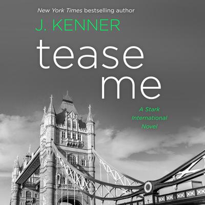 Tease Me by J. Kenner audiobook