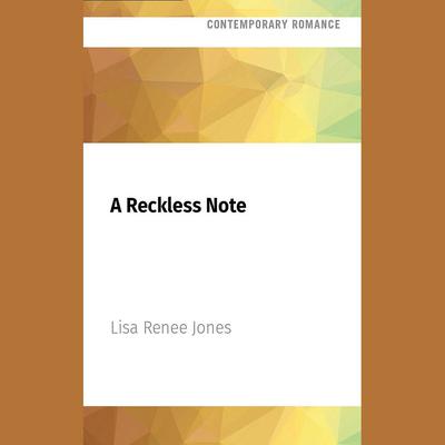 A Reckless Note by Lisa Renee Jones audiobook