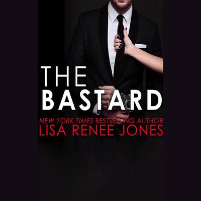 The Bastard by Lisa Renee Jones audiobook