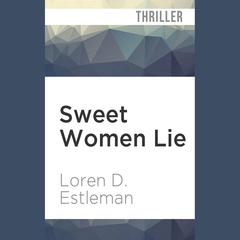 Sweet Women Lie by Loren D. Estleman audiobook