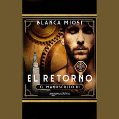 El Retorno by Blanca Miosi audiobook