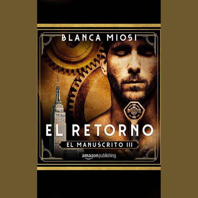 El Retorno by Blanca Miosi audiobook
