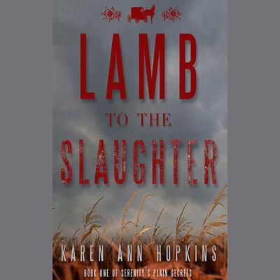 Lamb to the Slaughter by Karen Ann Hopkins audiobook