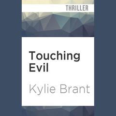 Touching Evil by Kylie Brant audiobook