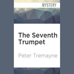 The Seventh Trumpet by Peter Tremayne audiobook
