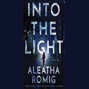 Into the Light by  Aleatha Romig audiobook