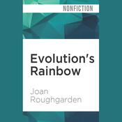 Evolution's Rainbow by  Joan Roughgarden audiobook