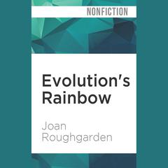 Evolution's Rainbow by Joan Roughgarden audiobook