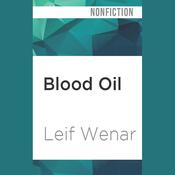 Blood Oil by  Leif Wenar audiobook