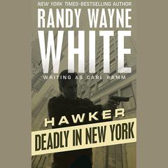 Deadly in New York by Randy Wayne White audiobook