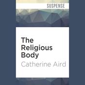 The Religious Body by  Catherine Aird audiobook