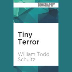 Tiny Terror by William Todd Schultz audiobook