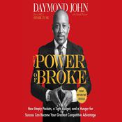 The Power of Broke by  Daymond John audiobook