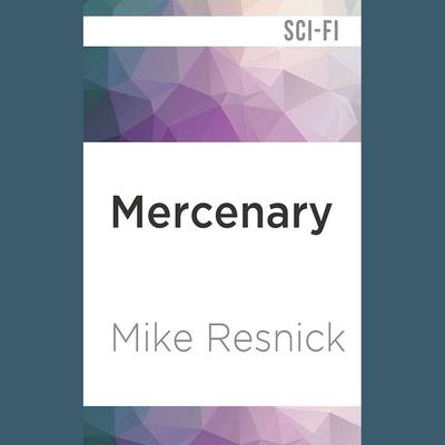 Mercenary by Mike Resnick audiobook