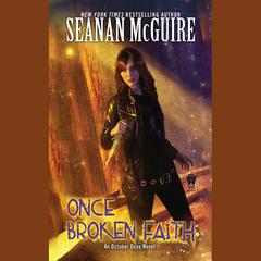 Once Broken Faith by Seanan McGuire audiobook