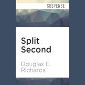 Split Second by  Douglas E. Richards audiobook