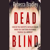 Dead Blind by  Rebecca Bradley audiobook