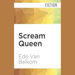 Scream Queen by Edo Van Belkom audiobook