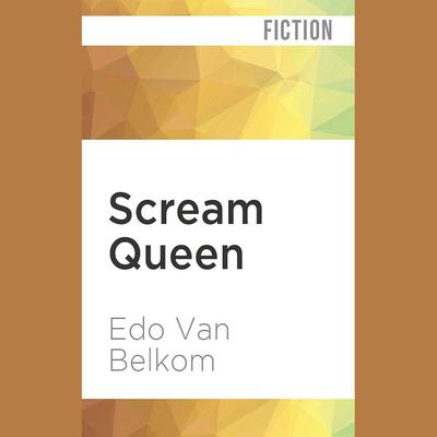 Scream Queen by Edo Van Belkom audiobook