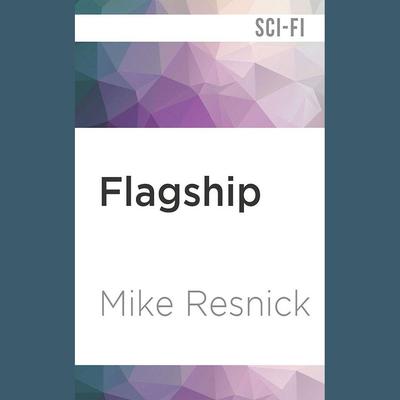 Flagship by Mike Resnick audiobook