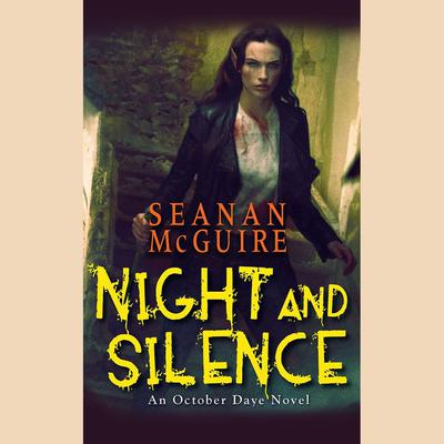 Night and Silence by Seanan McGuire audiobook