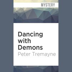 Dancing with Demons by Peter Tremayne audiobook