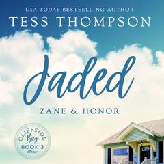 Jaded: Zane and Honor by Tess Thompson audiobook