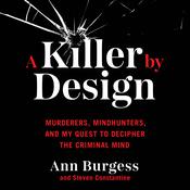 A Killer by Design by  Ann Wolbert Burgess audiobook