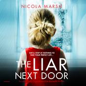 The Liar Next Door by  Nicola Marsh audiobook