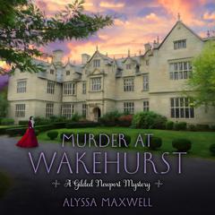 Murder at Wakehurst by Alyssa Maxwell audiobook