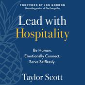Lead with Hospitality by  Taylor Scott audiobook