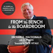From the Bench to the Boardroom by  Michael C. MacDonald audiobook