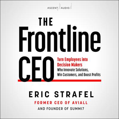 The Frontline CEO by Eric Strafel audiobook