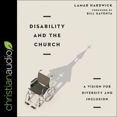 Disability and the Church by Lamar Hardwick audiobook